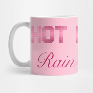 Hot Pants Rain Dance Mug